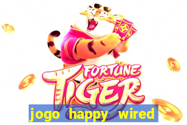 jogo happy wired paga mesmo